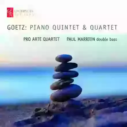 Goetz: Piano Quintet & Quartet